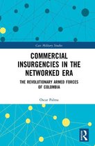 Cass Military Studies - Commercial Insurgencies in the Networked Era