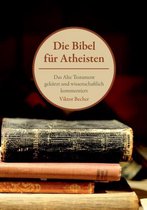 Die Bibel für Atheisten