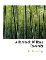 A Handbook of Home Economics