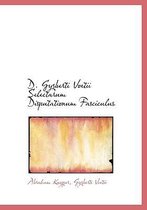 D. Gysberti Voetii Selectarum Disputationum Fasciculus