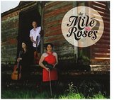 The Mile Roses