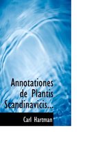 Annotationes de Plantis Scandinavicis...