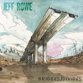 Jeff Rowe - Bridges/Divides (CD)