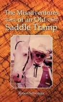 The Misadventures of an Old Saddle Tramp