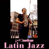 Live From Soundscape: Latin Jazz