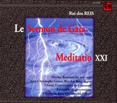 Rui dos Reis: Le Sermon de Gaïa; Cantate Meditatio XXI