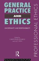 Professional Ethics- General Practice and Ethics