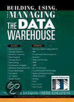 Building, Using, and Managing the Data Warehouse