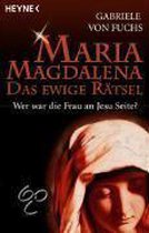 Maria Magdalena - Das ewige Rätsel
