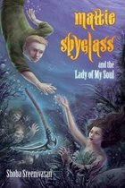 Mattie Spyglass and the Lady Of My Soul