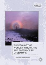 Literatures, Cultures, and the Environment - The Ecology of Wonder in Romantic and Postmodern Literature