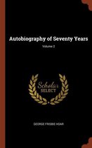 Autobiography of Seventy Years; Volume 2