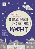 Vicky Bo's geheimnisvolles Mitmachbuch & Malbuch - Nacht. 3-7 Jahre