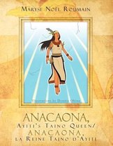 Anacaona, Ayiti's Taino Queen/Anacaona, La Reine Taino D'Ayiti