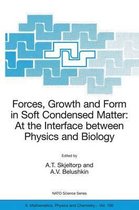 Forces, Growth and Form in Soft Condensed Matter