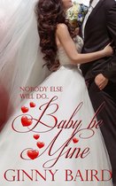 Holiday Brides Series 5 - Baby, Be Mine (Holiday Brides Series, Book 5)