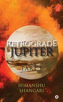 Retrograde Jupiter - Part I