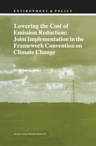 Environment & Policy 10 - Lowering the Cost of Emission Reduction: Joint Implementation in the Framework Convention on Climate Change