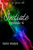 The Unfinished Song Series – An Epic Faerie Tale 1 - Initiate – Stone Hedge (Book 1-Episode 6)