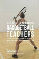 State-Of-The-Art Nutrition for Racquetball Teachers