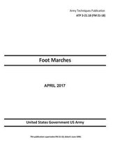 Army Techniques Publication ATP 3-21.18 (FM 21-18) Foot Marches April 2017