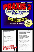 Exambusters PRAXIS 2 1 -  PRAXIS II Earth/Space Sciences Test Prep Review--Exambusters Flash Cards