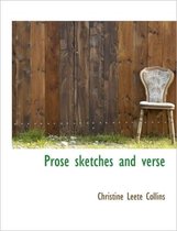 Prose Sketches and Verse