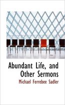 Abundant Life, and Other Sermons