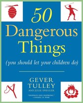 50 Dangerous Things You Should Let Your