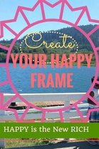 Create Your Happy Frame