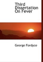 Third Dissertation on Fever