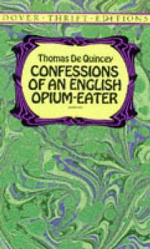 Confessions of an English OpiumEater, Thomas de Quincey 9780486287423 Boeken Confessions of an English OpiumEater, Thomas de Quincey 9780486287423 Boeken
