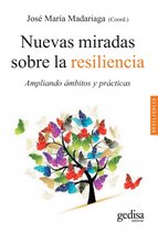 Resiliencia - Nuevas miradas sobre la resiliencia