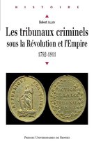 Histoire - Les tribunaux criminels sous la Révolution et l'Empire
