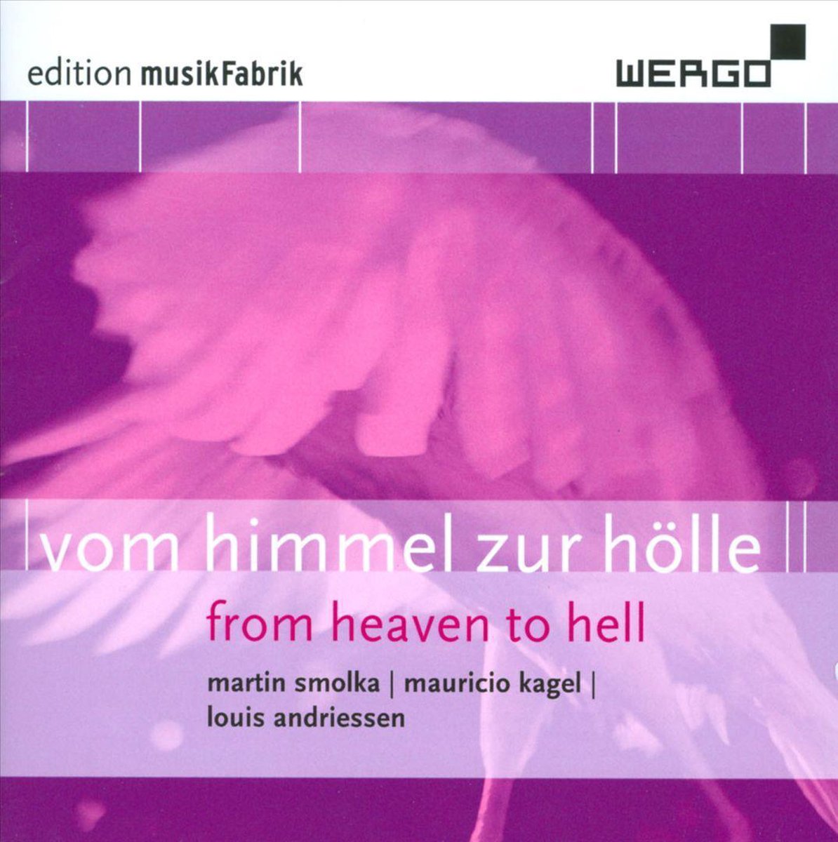 From Heaven to Hell: Martin Smolka/Mauricio Kagel/...