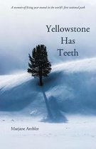Yellowstone Has Teeth