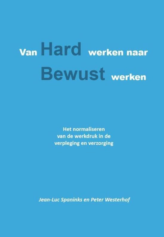 Van hard werken naar bewust werken - cover