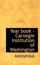 Year Book - Carnegie Institution of Washington