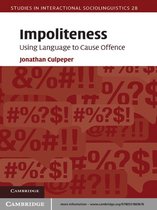 Studies in Interactional Sociolinguistics 28 -  Impoliteness