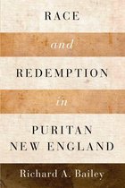 Religion in America - Race and Redemption in Puritan New England