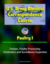 U.S. Army Medical Correspondence Course: Poultry I