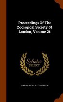 Proceedings of the Zoological Society of London, Volume 26