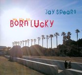 Jay Spears - We Are All Born Lucky (CD)