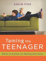 Taming the Teenager