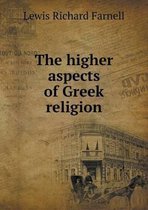 The higher aspects of Greek religion