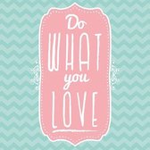 Ambiente papieren servetten Do What You Love 33x33 cm 20st