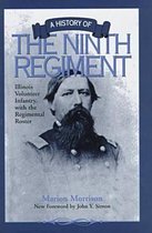 A History of the Ninth Regiment Illinois Volunteer Infantry, with the Regimental Roster