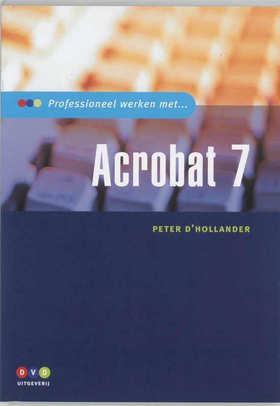 Cover van het boek 'Professioneel werken met Acrobat 7'