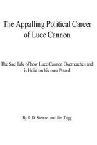 The Appalling Political Career of Luce Cannon
