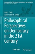 AMINTAPHIL: The Philosophical Foundations of Law and Justice 5 - Philosophical Perspectives on Democracy in the 21st Century